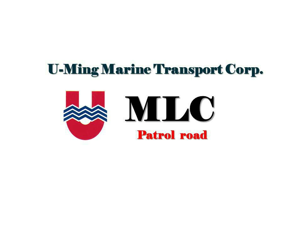 U-MING MARINE TRANSPORT CORPORATION_According to the patrol road