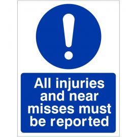 all-injuries-and-near-misses-must-be-reported-sign.jpg