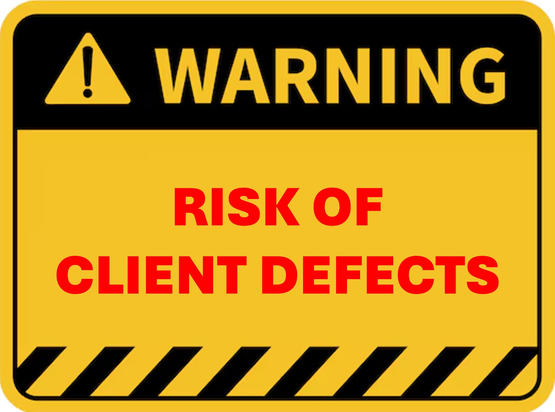 Risk of client defects.jpg