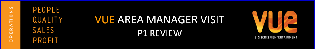 VUE Area Manager Visit; P1 Review    