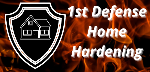 1st Defense Home Hardening