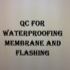 QC For Sheet Membrane Waterproofing and Flexible Flashing